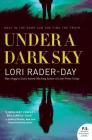 Under a Dark Sky: A Novel By Lori Rader-Day Cover Image