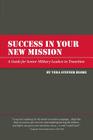 Success in Your New Mission: A Guide for Senior Military Leaders in Transition Cover Image