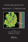 Flim Microscopy in Biology and Medicine By Ammasi Periasamy (Editor), Robert M. Clegg (Editor) Cover Image