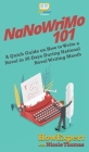 NaNoWriMo 101: A Quick Guide on How to Write a Novel in 30 Days During National Novel Writing Month By Howexpert, Nicole Thomas Cover Image