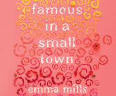 Famous in a Small Town By Emma Mills, Kristin Condon (Read by) Cover Image