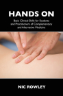 Hands On: Basic Clinical Skills for Students and Practitioners of Complementary and Alternative Medicine By Nic Rowley Cover Image