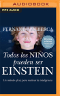 Todos Los Niños Pueden Ser Einstein (Narración En Castellano): Un Método Eficaz Para Motivar La Inteligencia Cover Image