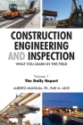 Construction Engineering and Inspection: What You Learn in The Field By Alberto Munguia Cover Image