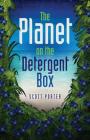 The Planet on the Detergent Box By Scott Porter Cover Image
