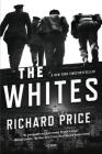 The Whites: A Novel Cover Image
