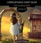 Unbelievable Fairy Tales: Get A High Five Cover Image