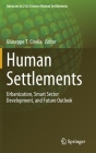 Human Settlements: Urbanization, Smart Sector Development, and Future Outlook (Advances in 21st Century Human Settlements) By Giuseppe T. Cirella (Editor) Cover Image