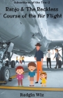 Ranjo and The Reckless Course of The Air Flight By Radgin Wiz Cover Image