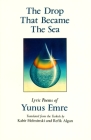 The Drop That Became the Sea: Lyric Poems Cover Image