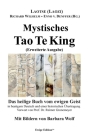 Mystisches Tao Te King (Erweiterte Ausgabe): Das heilige Buch vom ewigen Geist Cover Image