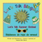 Let's Talk Summer Clothes! / ¡Hablemos de ropa de verano! By Amanda Beth Martin, Amanda Beth Martin (Illustrator) Cover Image
