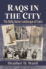 Raqs in the City: The Belly Dance Landscape of Cairo Cover Image