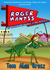 Roger Mantis: The Remarkable Metamorphosis of Roger McGillicutty By Tom Alan Brosz Cover Image