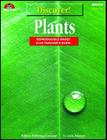 Discover! Plants By Elizabeth R. Kellerman, Cindy Barden (Editor) Cover Image