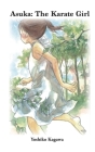 Asuka: The Karate Girl: Asuka and Origami Giraffe By Kiemi Shibata (Translator), Lloyd Peace (Editor), Junko Rodriguez (Introduction by) Cover Image