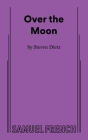 Over the Moon By Stephen Dietz Cover Image