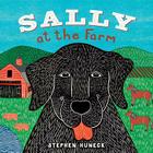 Sally at the Farm (Sally Board Books) By Stephen Huneck Cover Image