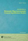 Introduction to Dynamic Macroeconomic General Equilibrium Models By José Luis Torres Chacon Cover Image