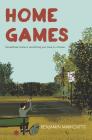 Home Games By Benjamin Markovits Cover Image