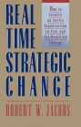 Real Time Strategic Change: How to Involve an Entire Organization in Fast and Far-Reaching Change Cover Image