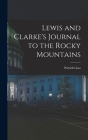 Lewis and Clarke's Journal to the Rocky Mountains By Patrick Gass Cover Image