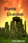 Psychic Protection (Beginnings) By Ted Andrews Cover Image