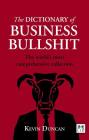 Dictionary of Business Bullshit: The World's Most Comprehensive Collection By Kevin Duncan Cover Image