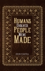 Humans Evolved, People Were Made Cover Image