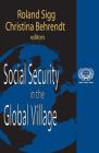 Social Security in the Global Village: International Social Security Series By Roland Sigg (Editor), Christina Behrendt (Editor) Cover Image