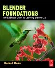Blender Foundations: The Essential Guide to Learning Blender 2.6 Cover Image
