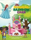 The Magical Rainbow Cake By Fareedah Amoo, Kamilah Amoo Cover Image