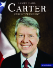 James Earl Carter: Our 39th President (United States Presidents) By Lori Hobkirk Cover Image