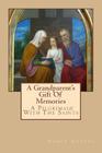 A Grandparent's Gift Of Memories - A Pilgrimage With The Saints By Nancy Groves Cover Image