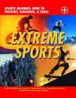 Extreme Sports: Sports Injuries: How to Prevent, Diagnose and Treat By Chris Macnab, Eric Small, Susan Saliba Cover Image