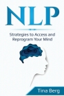 Nlp: Strategies to Access and Reprogram Your Mind Cover Image