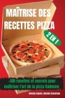 Maîtrise Des Recettes Pizza 2 En 1 Cover Image