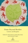 Dante Beyond Borders: Contexts and Reception (Italian Perspectives #52) By Nick Havely (Editor), Jonathan Katz (Editor), Richard Cooper (Editor) Cover Image