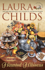 Haunted Hibiscus (Tea Shop Mystery #22) By Laura Childs Cover Image
