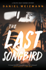 The Last Songbird (A Pacific Coast Highway Mystery) By Daniel Weizmann Cover Image