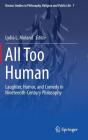 All Too Human: Laughter, Humor, and Comedy in Nineteenth-Century Philosophy (Boston Studies in Philosophy #7) Cover Image