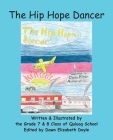 The Hip Hope Dancer: (with English and Inuktitut text) By Dawn Elizabeth Doyle, Grade 7. &. 8. Class of Quluaq School (Illustrator), Dawn Doyle (Editor) Cover Image
