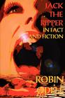 Jack the Ripper in Fact and Fiction By Robin Odell Cover Image