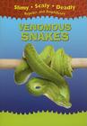 Venomous Snakes (Slimy) By Terrell Harris Cover Image