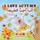 I Love Autumn (English Arabic Bilingual Book for Kids) (English Arabic Bilingual Collection) By Shelley Admont, Kidkiddos Books Cover Image