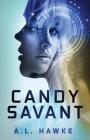 Candy Savant By A. L. Hawke Cover Image