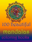 100 beautiful mandalas coloring books: Stress Relieving Mandala Designs for Adults Relaxation- Mandala Coloring Book For Adults With Thick Artist Qual Cover Image