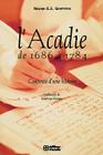 L' L' Acadie de 1686 a 1784: Contexte d'une histoire By Naomi E.S. Griffiths, Naomi E.S. Griffiths Cover Image