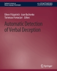 Automatic Detection of Verbal Deception (Synthesis Lectures on Human Language Technologies) Cover Image