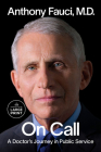 On Call: A Doctor's Journey in Public Service By Anthony Fauci, M.D. Cover Image